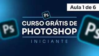 CURSO GRÁTIS DE PHOTOSHOP para INICIANTES | Aula 1/6 - Começando do zero até a arte pronta.