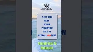7 Oct 2023 IELTS exam prediction AC &GT 