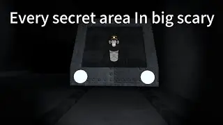 Secret areas in big scary