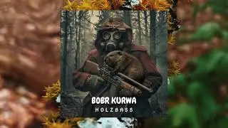 HOLZBASS & Karmo Kaputto - Bobr Kurwa (prod. Ikarus)