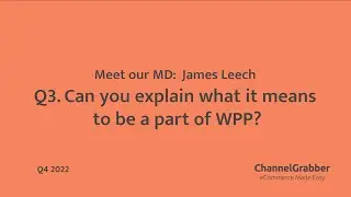 Q3. Can you explain what it means to be a part of WPP?