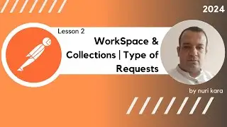 Lesson 02 WorkSpace &   Collections | Type of Requests