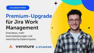 Jira Work Management Premium: Overviews, mehr Automatisierungen und vereinfachte Datenimporte