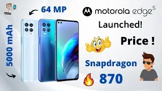 Moto Edge S Launched with Snapdragon 870 SoC and 90Hz Display | Motorola Moto Edge S | Moto | PHONLY