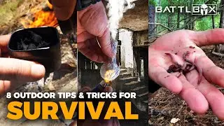 8 Quick Survival and Outdoor Tips / Tricks