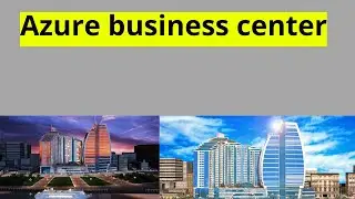 ‎18 ‎oktyabr ‎2023 ‎il. Azure Business Center