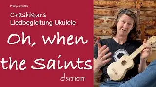 Crashkurs Liedbegleitung Ukulele – Oh, when the Saints