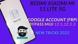 Xiaomi Mi 11 Lite 5G Miui 12.5.5 Google Account FRP LOCK BYPASS (Without PC) How to Unlock Google