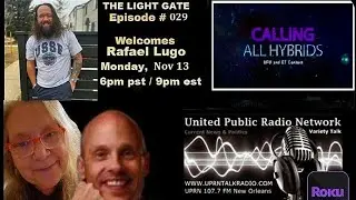 The Light Gate Welcomes Rafael Lugo - Contactee-Experiencer,