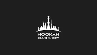 Hookah Club Show 2022