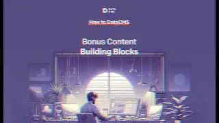 Chapter 2 Bonus Content - Content Modeling - Lofi Break for Blocks