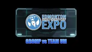 GROMP vs UM - League of Legends @ Edmonton Comic & Entertainment Expo