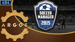 FEENOOORD - Soccer Manager 2015 - A.R.G.O.S. Episode 49