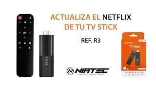 Actualiza el Netflix de tu TV Stick R3