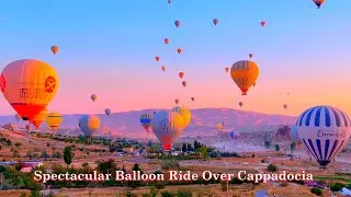 Balloon Ride Over Cappadocia.