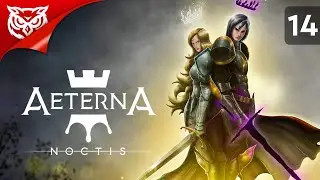 КУДА ИДТИ? КОЛЛЕКЦИОНЕР ЧАСТЬ 3 ➤ Aeterna Noctis ➤ Прохождение #14