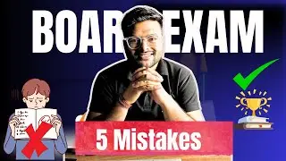 Avoid these 5 Biggest Mistakes I These Mistakes will Destroy Your Boards CBSE Boards I Class 10 & 12
