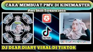 Cara Membuat Pmv Jedag Jedug Di Kinemaster Dj Dear Diary