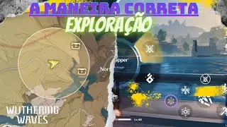 Como Explorar de uma Forma bem Rápida - Wuthering Waves