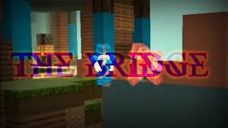 The Bridge ~ Venity Network ~ Mcpe Gameplay