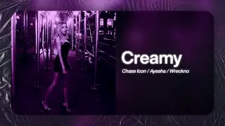 [FREE] CHASE ICON X AYESHA EROTICA X WRECKNO  | Type Beat "CREAMY"