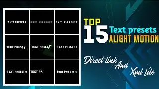 Top 15+🔥Alight Motion Text animation presets || Alightmotion preset download free 15+ text presets