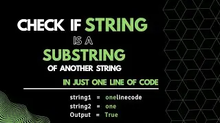 Check if a String is present in another String | Substring of a String | Python | 2022 | 