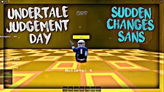 SUDDEN CHANGES SANS EVENT | Roblox Undertale Judgement Day