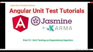 Part 33- Angular unit test case on dependency injection | Angular unit test case Tutorials