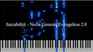 Instabilité - Neon Genesis Evangelion 2.0 // Piano tutorial