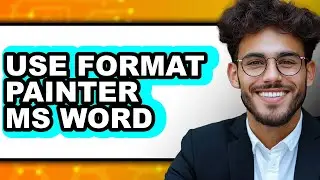 How to Use Format Painter in MS Word (Full Guide)