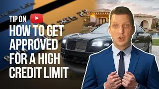Tip on how to get approved for a high credit limit