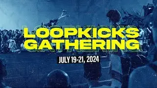 Loopkicks Gathering 2024 Promo