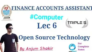 Lecture 6 : Concept of Open Source Technology by Anjum Sir for JKSSB Exams