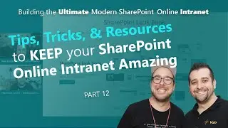 Tips, Tricks, & Resources to keep your SharePoint Online Intranet Amazing