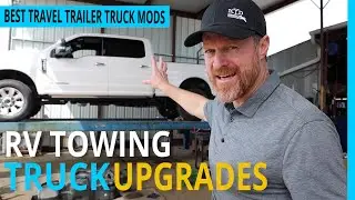 Ford F250 Super Duty - Best RV Towing Mods & Upgrades