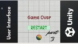 Unity | C#  |  User Interface  |  GameOver | Restart Button