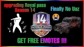 Upgrading Royal pass Season 14 |At Last No UAZ Skin in Royal pass | Get Free Emotes