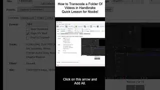 How to Transcode a Folder Of Videos in Handbrake!