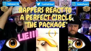 Rappers React To A Perfect Circle 