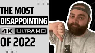 The Most Disappointing 4K UHD Blu-rays of 2022