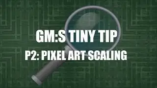 Pixel Art Scaling! (GameMaker Studio Tip #2)