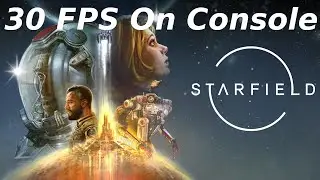 Does Starfield On Console Being 30FPS Really Matter?