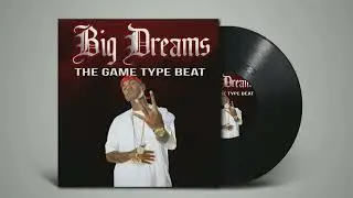 The Game Type Beat ''Big Dreams'' (Prod. by Nafi x 