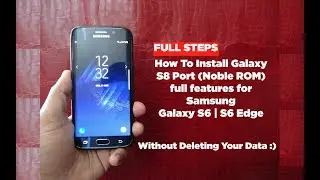 [EASY STEPS] Install Galaxy S8 Port on Galaxy S6 and S6 Edge