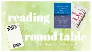 Betwixt the Books: Reading Round Table Social Justice Nonfiction Edition