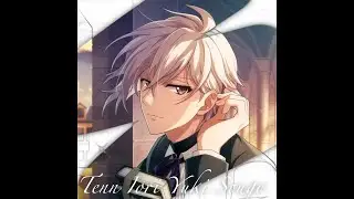 Disturbia - Tenn, Iori, Yuki, Sougo edit || Idolish7