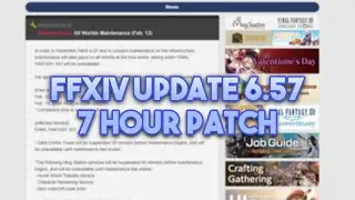 FFXIV Update 6.57 - 7 HOUR PATCH!?