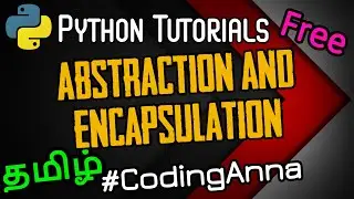 #55 Abstraction and Encapsulation (OOPs) in Python || Python Tutorials in Tamil|| 