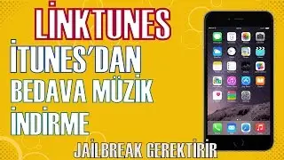 LinkTunes - İTUNES'DAN İPHONE'A BEDAVA MÜZİK İNDİRME